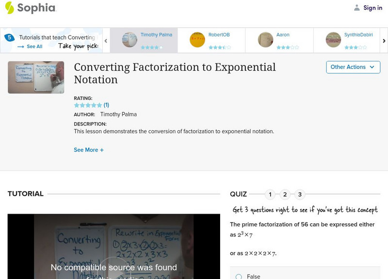 Sophia: Converting Factorization to Exponential Notation: Lesson 3 Instructional Video