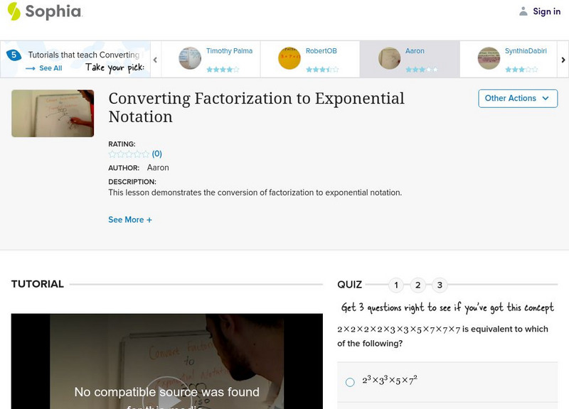 Sophia: Converting Factorization to Exponential Notation: Lesson 8 Instructional Video