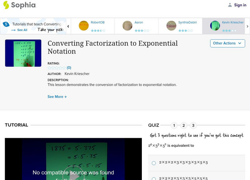 Sophia: Converting Factorization to Exponential Notation: Lesson 1 Instructional Video