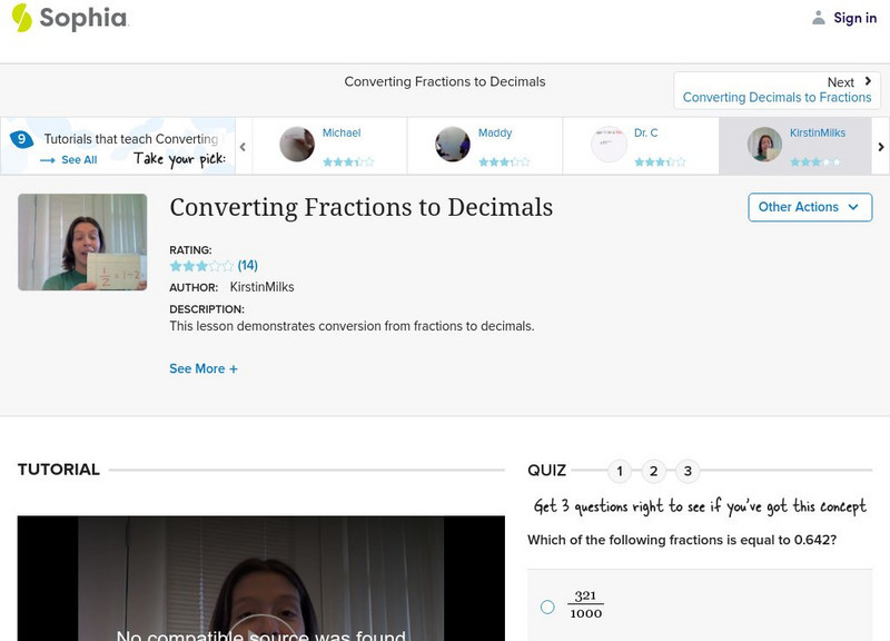 Sophia: Converting Fractions to Decimals: Lesson 2 Instructional Video Sophia: Converting Fractions to Decimals: Lesson 2 Instructional Video