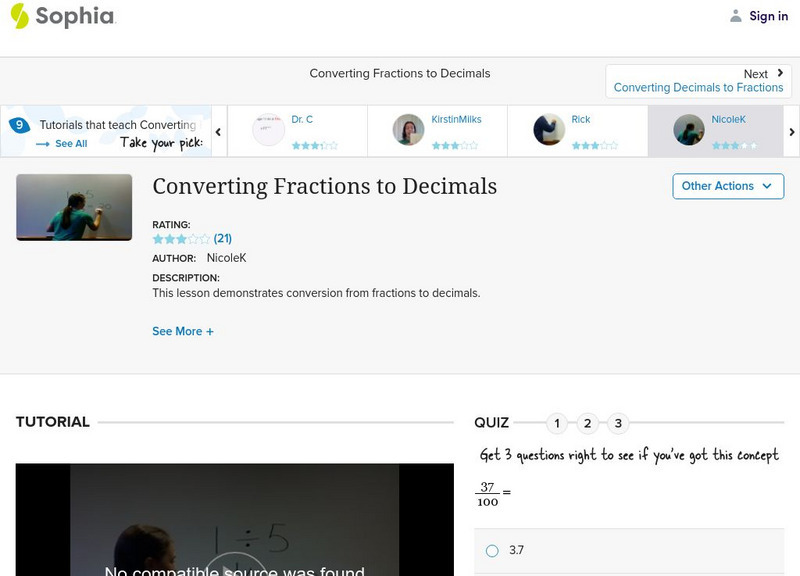 Sophia: Converting Fractions to Decimals: Lesson 8 Instructional Video Sophia: Converting Fractions to Decimals: Lesson 8 Instructional Video