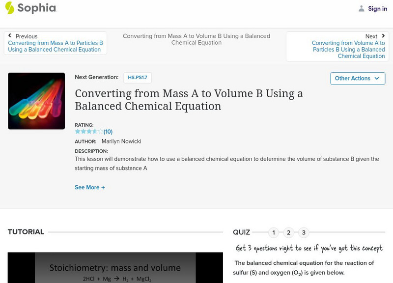 Sophia: Converting From Mass a to Volume B Using a Balanced Chemical Equation Instructional Video Sophia: Converting From Mass a to Volume B Using a Balanced Chemical Equation Instructional Video