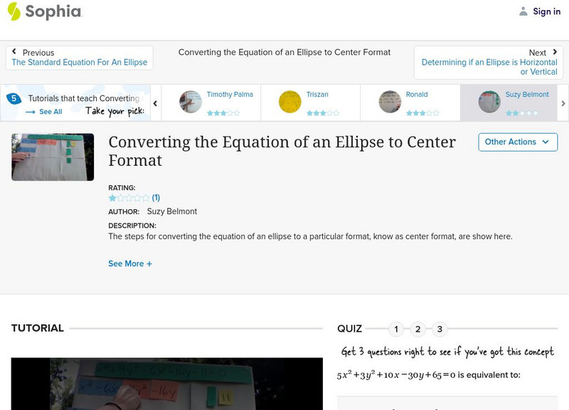 Sophia: Converting the Equation of an Ellipse to Center Format: Lesson 5 Instructional Video