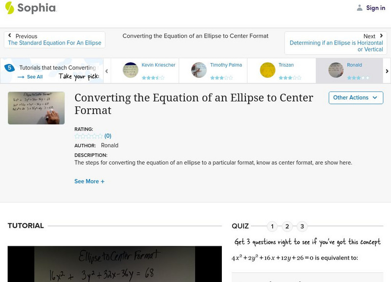 Sophia: Converting the Equation of an Ellipse to Center Format: Lesson 6 Instructional Video