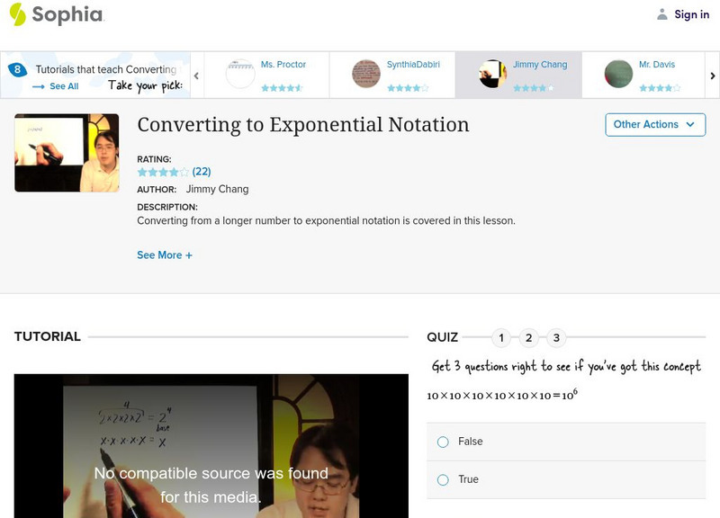 Sophia: Converting to Exponential Notation: Lesson 1 Instructional Video Sophia: Converting to Exponential Notation: Lesson 1 Instructional Video