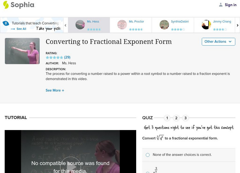 Sophia: Converting to Fractional Exponent Form: Lesson 2 Instructional Video Sophia: Converting to Fractional Exponent Form: Lesson 2 Instructional Video