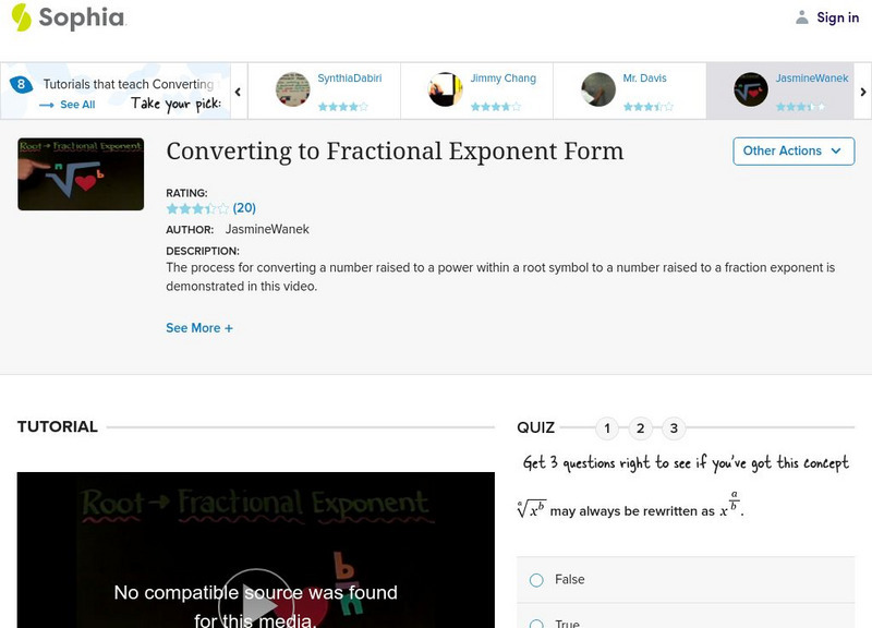 Sophia: Converting to Fractional Exponent Form: Lesson 5 Instructional Video Sophia: Converting to Fractional Exponent Form: Lesson 5 Instructional Video