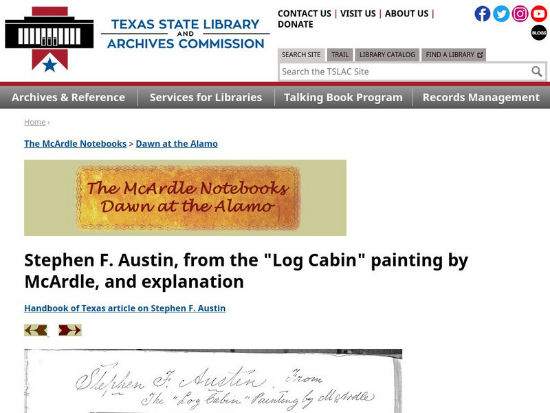 Texas State Library and Archives Commission: Dawn at the Alamo: Stephen F. Austin, From the "Log Cabin" Primary Texas State Library and Archives Commission: Dawn at the Alamo: Stephen F. Austin, From the "Log Cabin" Primary