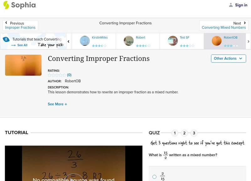 Sophia: Converting Improper Fractions: Lesson 18 Instructional Video Sophia: Converting Improper Fractions: Lesson 18 Instructional Video