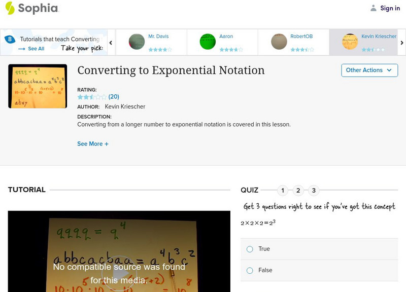 Sophia: Converting to Exponential Notation: Lesson 2 Instructional Video Sophia: Converting to Exponential Notation: Lesson 2 Instructional Video