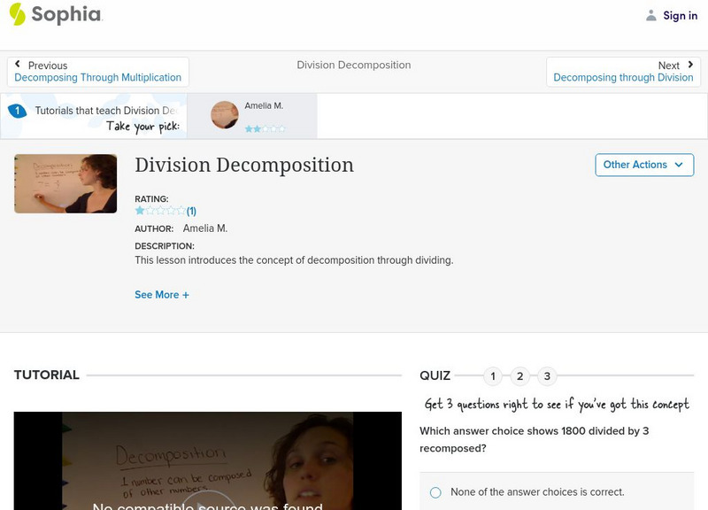 Sophia: Division Decomposition: Lesson 5 Instructional Video Sophia: Division Decomposition: Lesson 5 Instructional Video