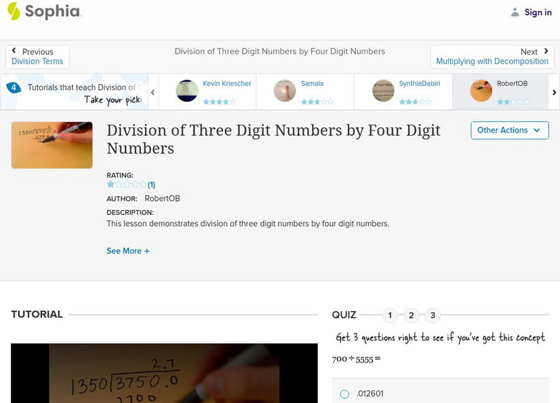 Sophia: Division of Three Digit Numbers by Four Digit Numbers: Lesson 9 Instructional Video