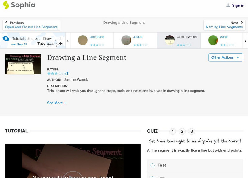 Sophia: Drawing a Line Segment: Lesson 2 Instructional Video Sophia: Drawing a Line Segment: Lesson 2 Instructional Video