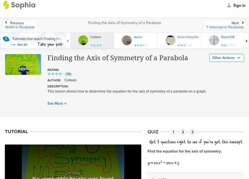 Sophia: Finding the Axis of Symmetry of a Parabola: Lesson 4 Instructional Video