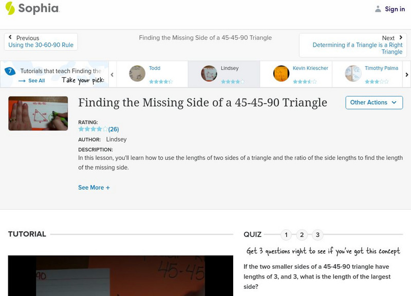 Sophia: Finding the Missing Side of a 45 45 90 Triangle: Lesson 8 Instructional Video