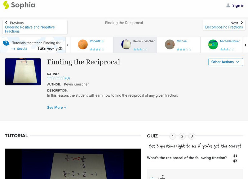 Sophia: Finding the Reciprocal: Lesson 3 Instructional Video Sophia: Finding the Reciprocal: Lesson 3 Instructional Video