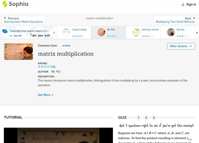 Sophia: Matrix Multiplication: Lesson 9 Instructional Video