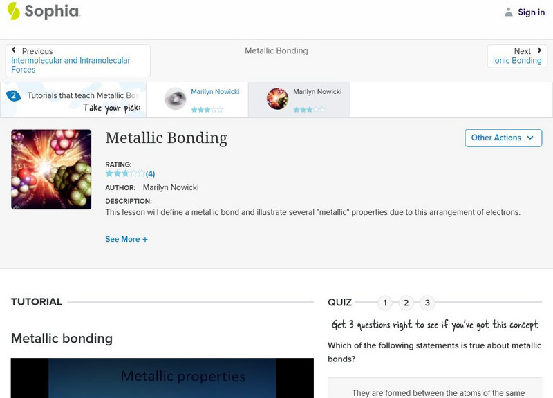 Sophia: Metallic Bonding: Lesson 2 Instructional Video Sophia: Metallic Bonding: Lesson 2 Instructional Video