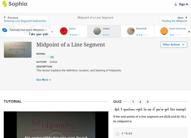 Sophia: Midpoint of a Line Segment: Lesson 3 Instructional Video Sophia: Midpoint of a Line Segment: Lesson 3 Instructional Video