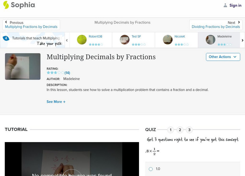 Sophia: Multiplying Decimals by Fractions: Lesson 1 Instructional Video Sophia: Multiplying Decimals by Fractions: Lesson 1 Instructional Video