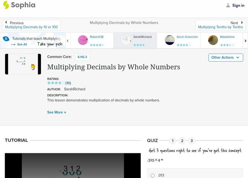 Sophia: Multiplying Decimals by Whole Numbers: Lesson 4 Instructional Video Sophia: Multiplying Decimals by Whole Numbers: Lesson 4 Instructional Video