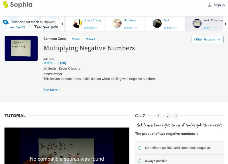 Sophia: Multiplying Negative Numbers: Lesson 2 Instructional Video Sophia: Multiplying Negative Numbers: Lesson 2 Instructional Video