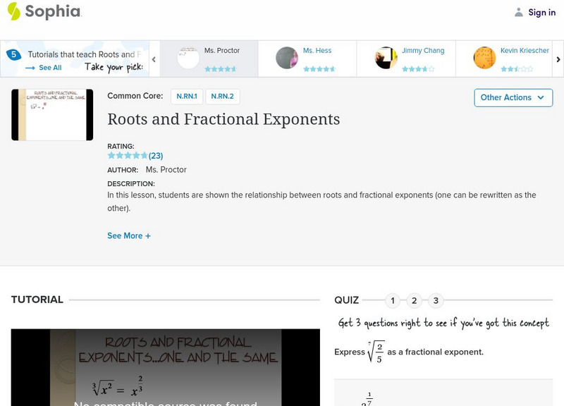 Sophia: Roots and Fractional Exponents: Lesson 4 Instructional Video Sophia: Roots and Fractional Exponents: Lesson 4 Instructional Video