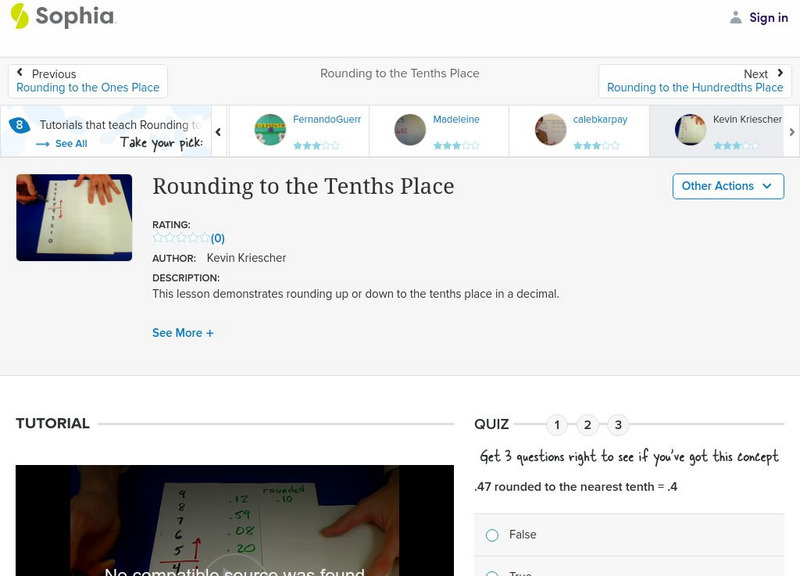 Sophia: Rounding to the Tenths Place: Lesson 2 Instructional Video Sophia: Rounding to the Tenths Place: Lesson 2 Instructional Video