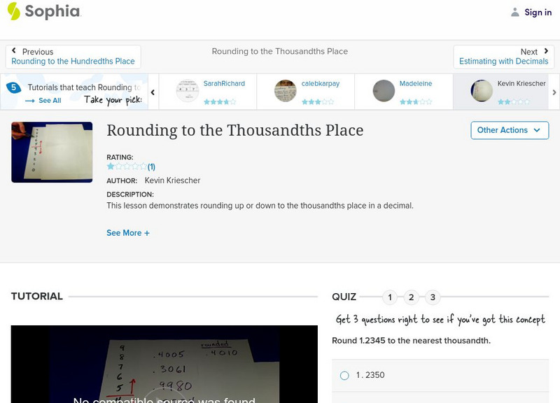 Sophia: Rounding to the Thousandths Place: Lesson 2 Instructional Video Sophia: Rounding to the Thousandths Place: Lesson 2 Instructional Video