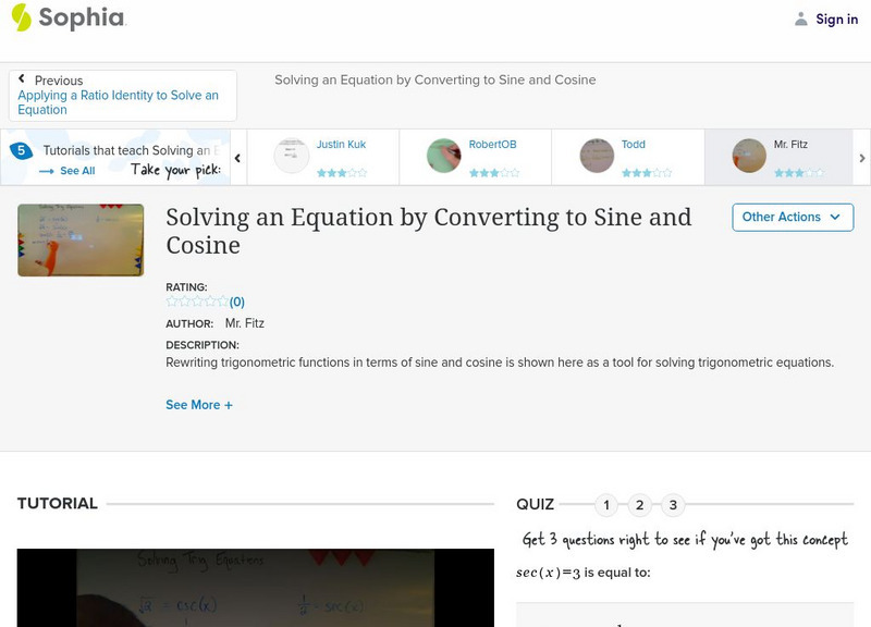 Sophia: Solving an Equation by Converting to Sine and Cosine: Lesson 7 Instructional Video