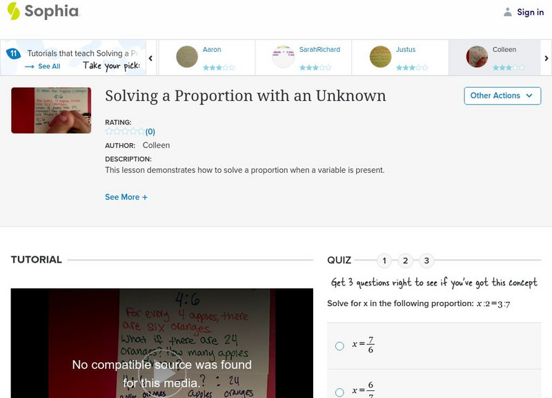 Sophia: Solving a Proportion With an Unknown: Lesson 10 Instructional Video Sophia: Solving a Proportion With an Unknown: Lesson 10 Instructional Video