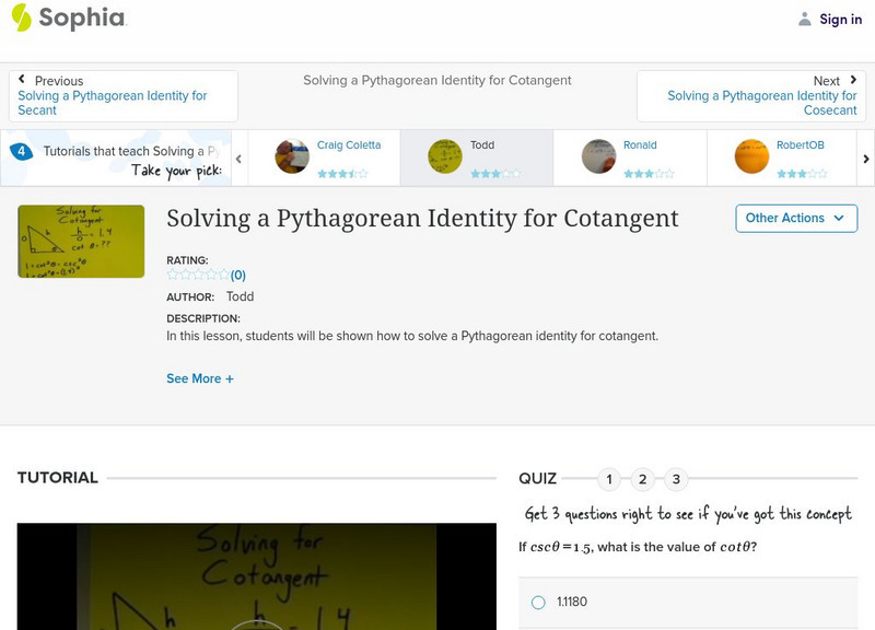 Sophia: Solving a Pythagorean Identity for Cotangent: Lesson 2 Instructional Video