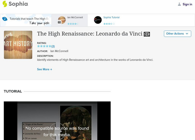 Sophia: The High Renaissance: Leonardo Da Vinci: Lesson 1 Instructional Video Sophia: The High Renaissance: Leonardo Da Vinci: Lesson 1 Instructional Video