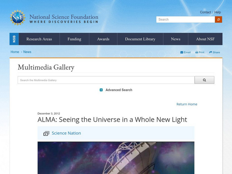 National Science Foundation: Alma Seeing the Universe in a Whole New Light Instructional Video National Science Foundation: Alma Seeing the Universe in a Whole New Light Instructional Video