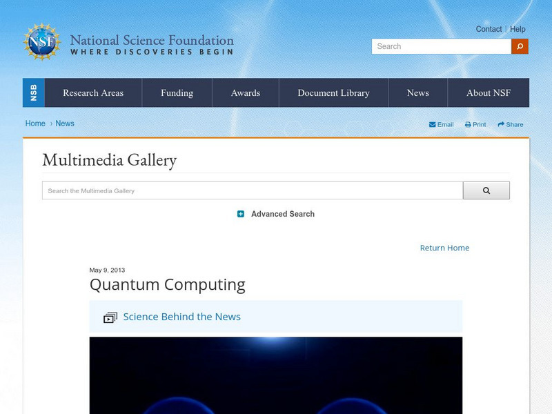 National Science Foundation: Science Behind the News: Quantum Computing Instructional Video National Science Foundation: Science Behind the News: Quantum Computing Instructional Video