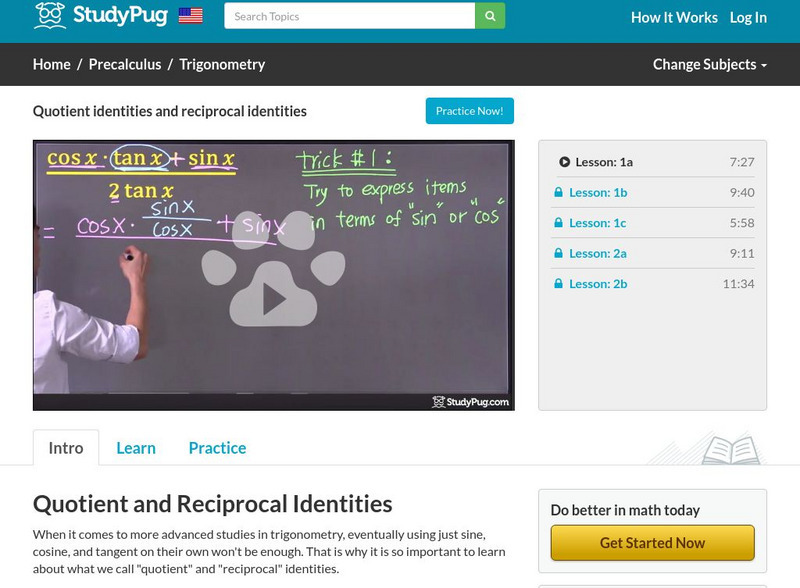 Study Pug: Quotient Identities and Reciprocal Identities Instructional Video Study Pug: Quotient Identities and Reciprocal Identities Instructional Video