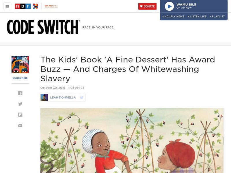 Npr: Kids' Book Has Charges of Whitewashing Slavery Article Npr: Kids' Book Has Charges of Whitewashing Slavery Article