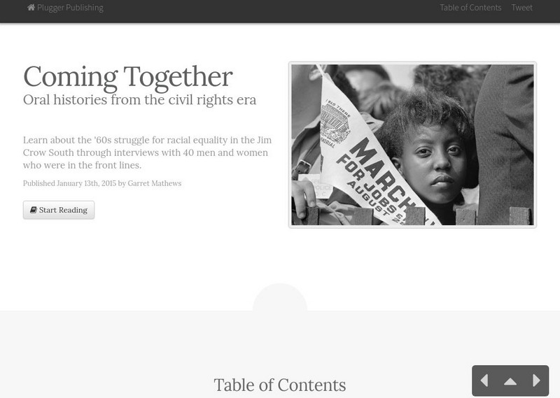 Plugger Publishing: Coming Together: Oral Histories of the Civil Rights Era Primary Plugger Publishing: Coming Together: Oral Histories of the Civil Rights Era Primary