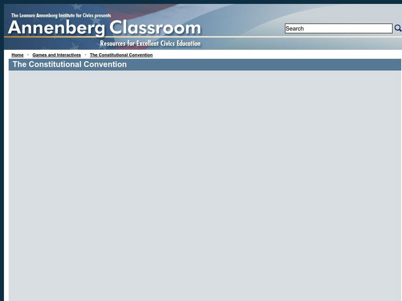 Annenberg Classroom: The Constitutional Convention Interactive Annenberg Classroom: The Constitutional Convention Interactive