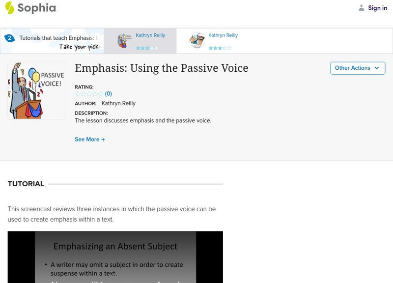 Sophia: Emphasis: Using the Passive Voice: Lesson 2 Instructional Video Sophia: Emphasis: Using the Passive Voice: Lesson 2 Instructional Video