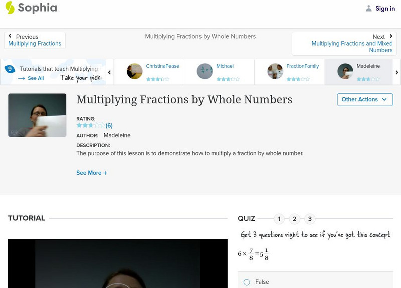 Sophia: Multiplying Fractions by Whole Numbers Instructional Video Sophia: Multiplying Fractions by Whole Numbers Instructional Video