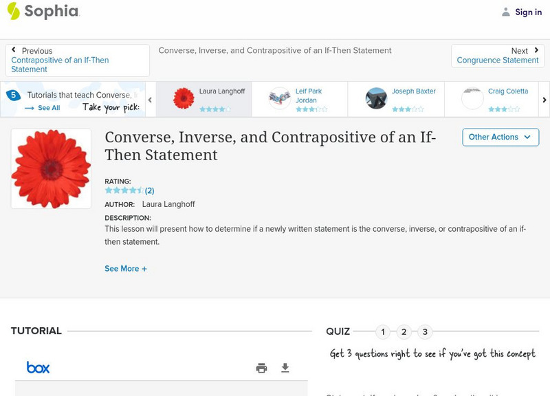 Sophia: Converse, Inverse, and Contrapositive of an if Then Statement Instructional Video Sophia: Converse, Inverse, and Contrapositive of an if Then Statement Instructional Video