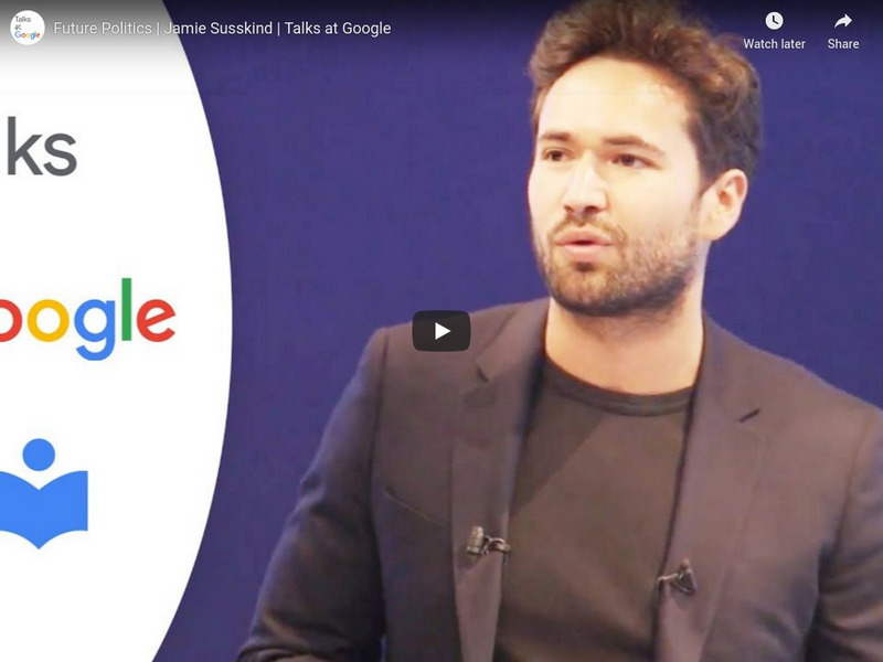 Talks at Google: Jamie Susskind: Future Politics Instructional Video