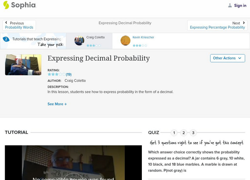 Sophia: Expressing Decimal Probability: Lesson 3 Instructional Video Sophia: Expressing Decimal Probability: Lesson 3 Instructional Video