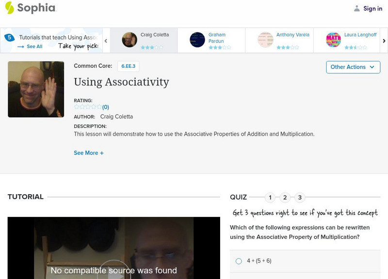 Sophia: Using Associativity: Lesson 3 Instructional Video Sophia: Using Associativity: Lesson 3 Instructional Video