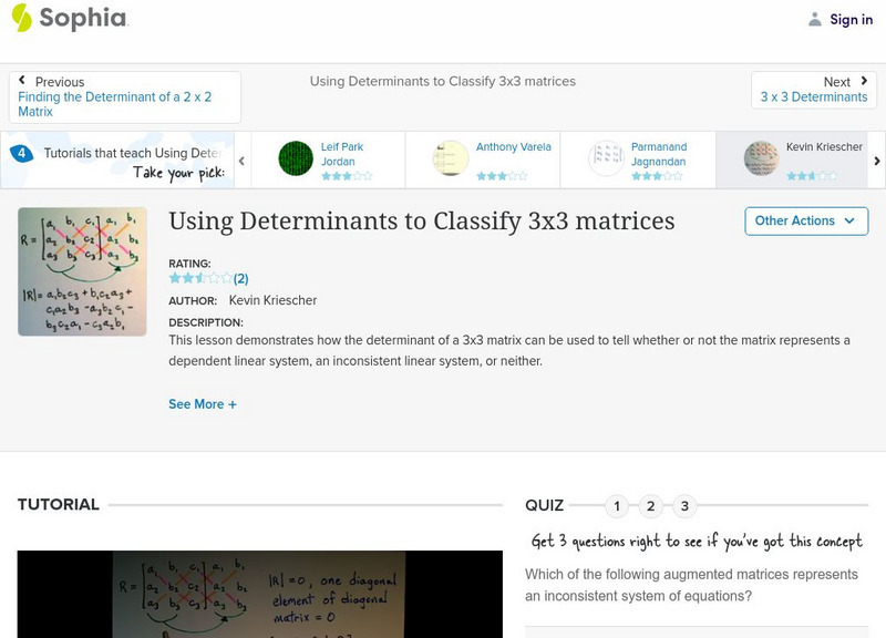 Sophia: Using Determinants to Classify 3x3 Matrices: Lesson 4 Instructional Video