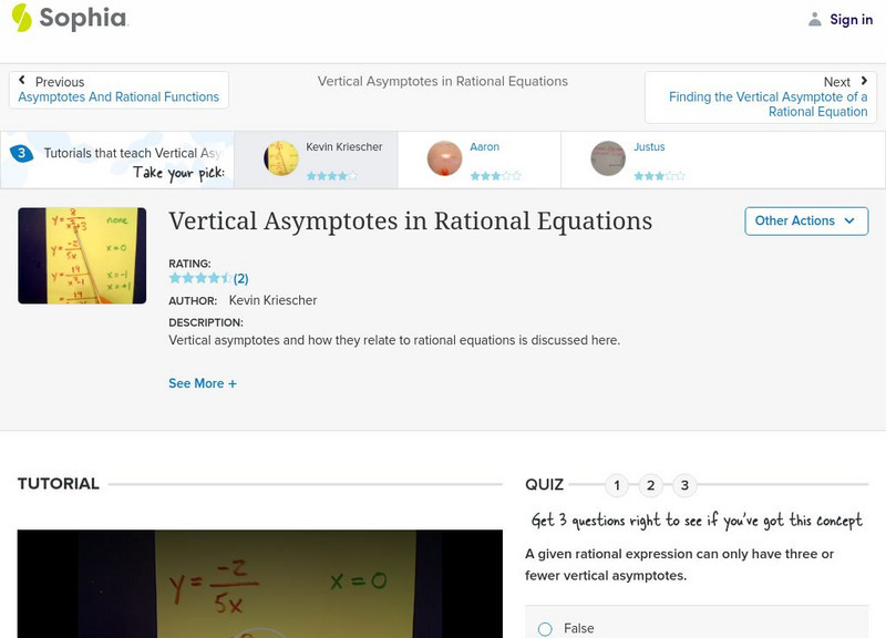 Sophia: Vertical Asymptotes in Rational Equations: Lesson 1 Instructional Video Sophia: Vertical Asymptotes in Rational Equations: Lesson 1 Instructional Video