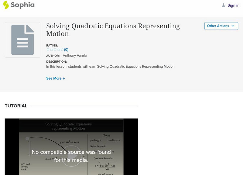 Sophia: Solving Quadratic Equations Representing Motion #2 Instructional Video