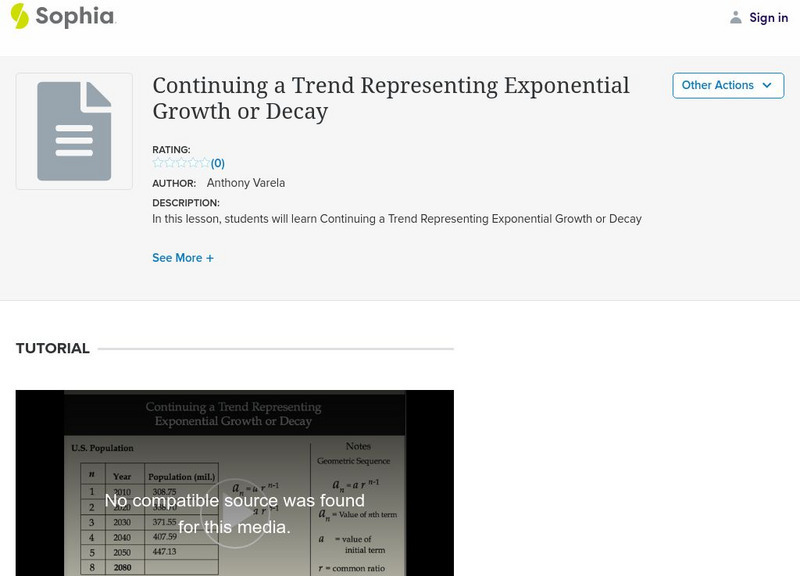 Sophia: Continuing a Trend Representing Exponential Growth or Decay Instructional Video