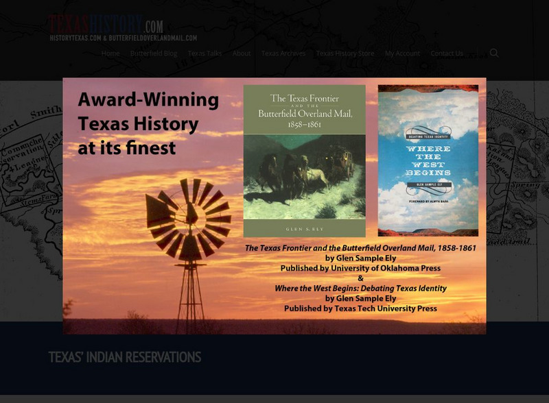 Texas history.com: Texas' Indian Reservations Website Texas history.com: Texas' Indian Reservations Website